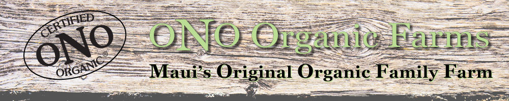 Maui's Original Organic Family Farm